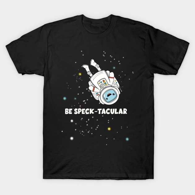 Be Speck-Tacular T-Shirt by Narwhal-Scribbles